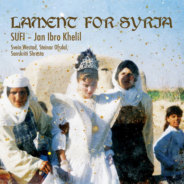 LAMENT FOR SYRIA - SUFI - JAN IBRO KHELIL